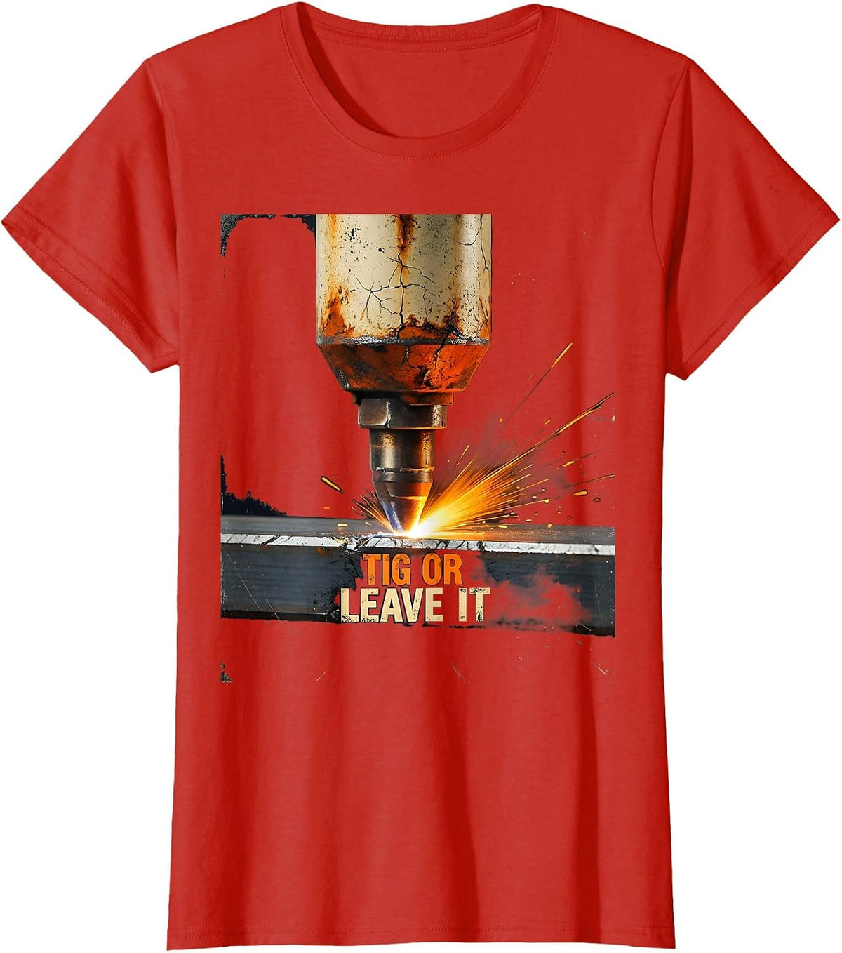 TIG Or Leave It Distressed Welder Metal Worker Humor T-Shirt - Red