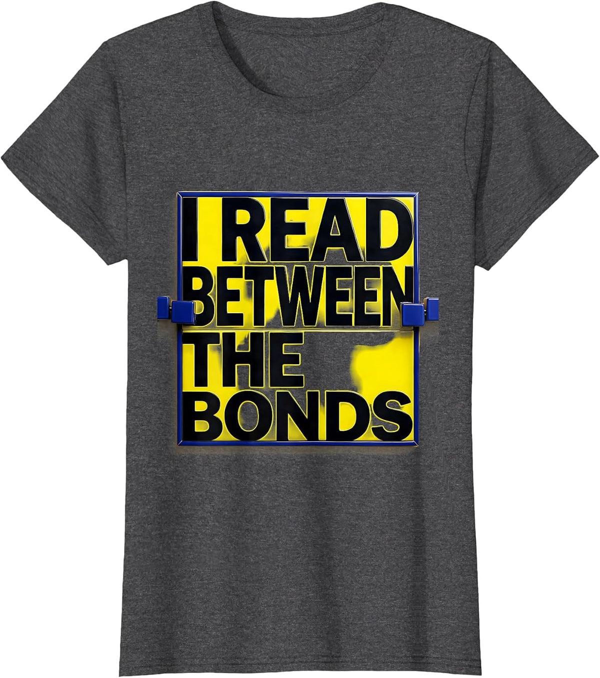 Women's I Read Between The Bonds Funny Science Chemistry Nerd Humor T-Shirt - Dark Heather Grey
