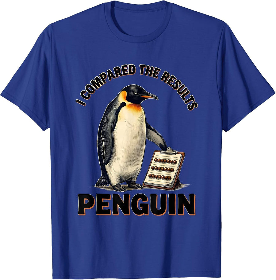 I Compared The Results Penguin Funny Penguin Lover Animal T-Shirt - Royal Blue
