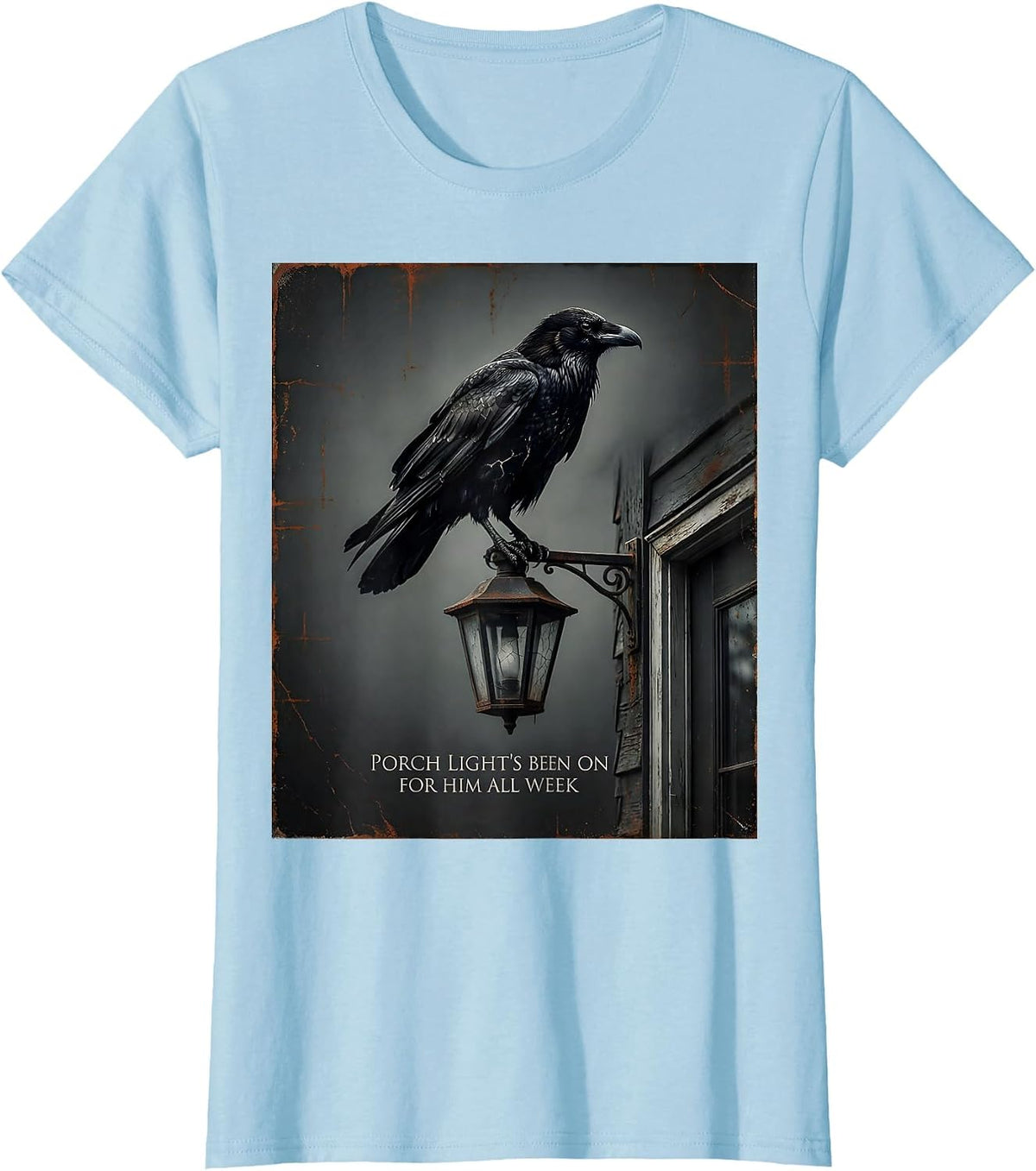 Women's Porch Light's Been On For Him All Week Gothic Literary Raven T-Shirt - Baby Blue