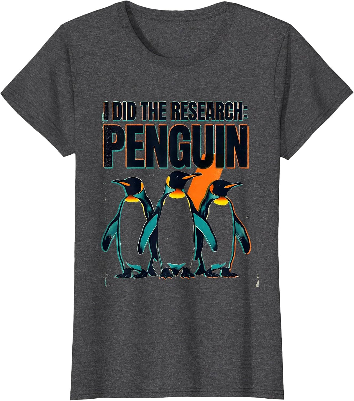 Women's I Did The Research: Penguin Funny Penguin Lover Gift T-Shirt - Dark Heather Grey