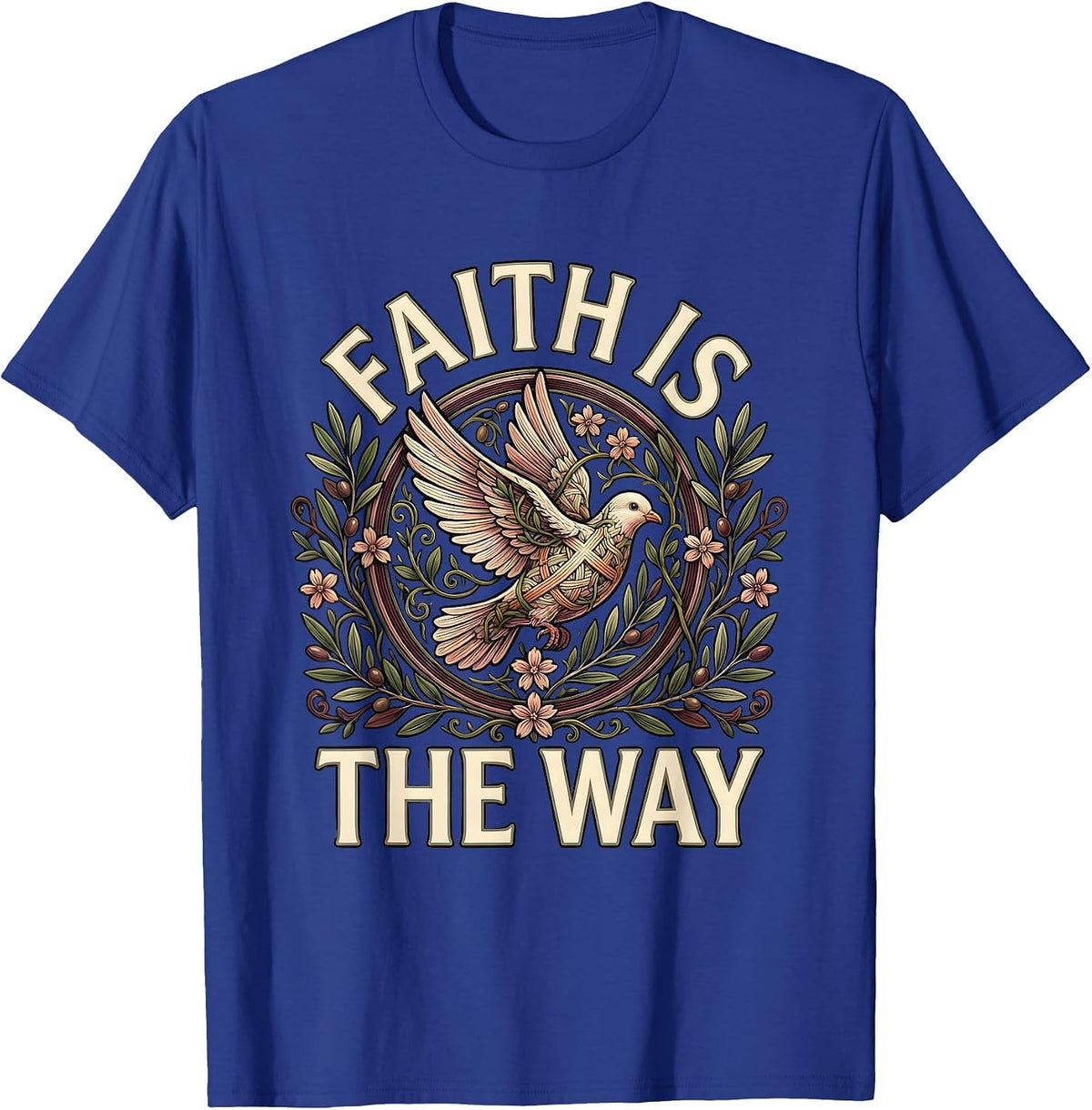 Faith Over Fear Faith Is The Way Graphic Design T-Shirt - Royal Blue