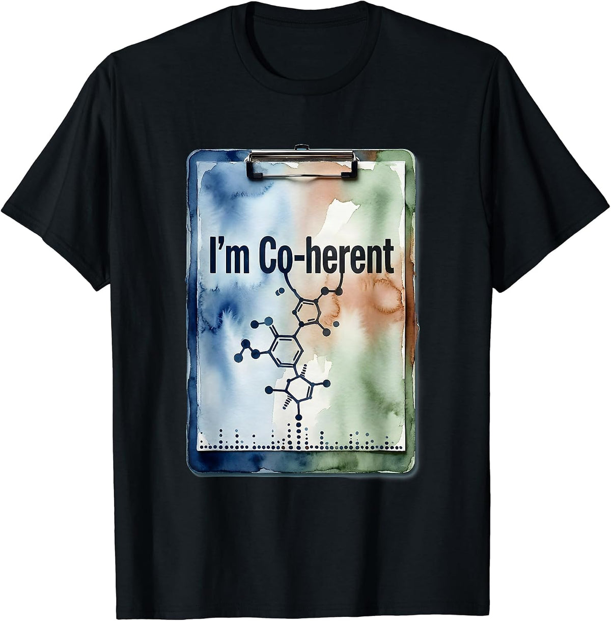 Men's I'm Co-herent Watercolor Chemistry Pun Science Teacher Gift T-Shirt - Black