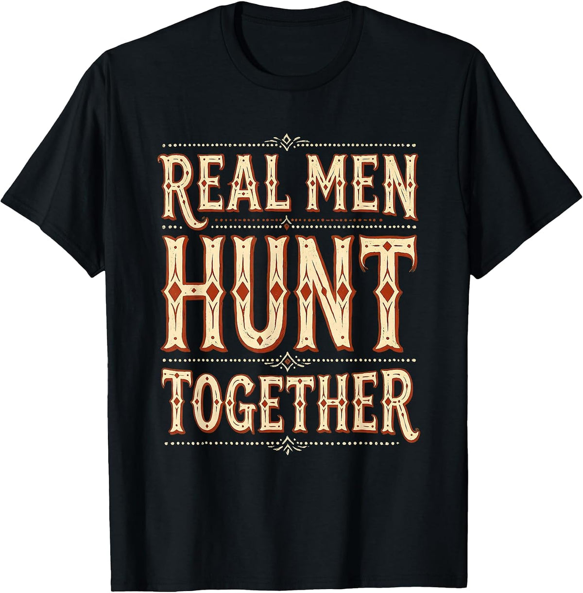 Men's Real Men Hunt Together Hunting Graphic Design T-Shirt - Black