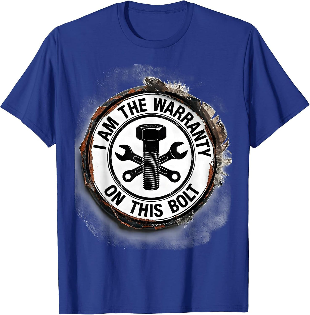 I Am The Warranty On This Bolt Funny Car Guy Mechanic Garage T-Shirt - Royal Blue