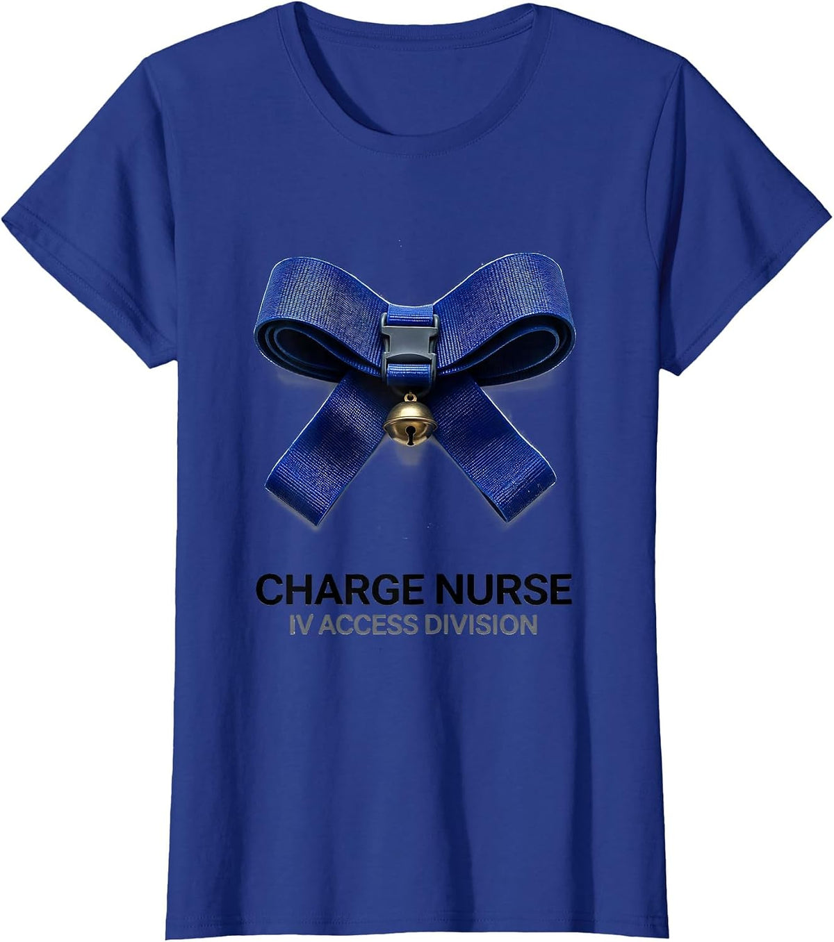 Women's Charge Nurse IV Access Division Funny Christmas Nurse Gift T-Shirt - Royal Blue