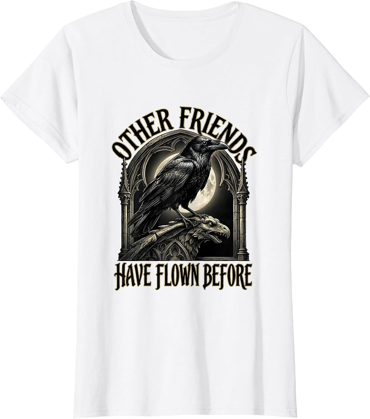Other Friends Have Flown Before Gothic Edgar Allan Poe Raven T-Shirt - White