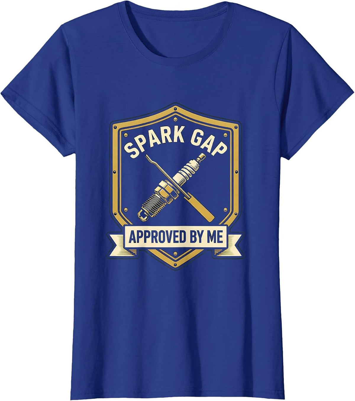 Women's Spark Gap Approved By Me Funny Car Guy Mechanic Garage Humor T-Shirt - Royal Blue