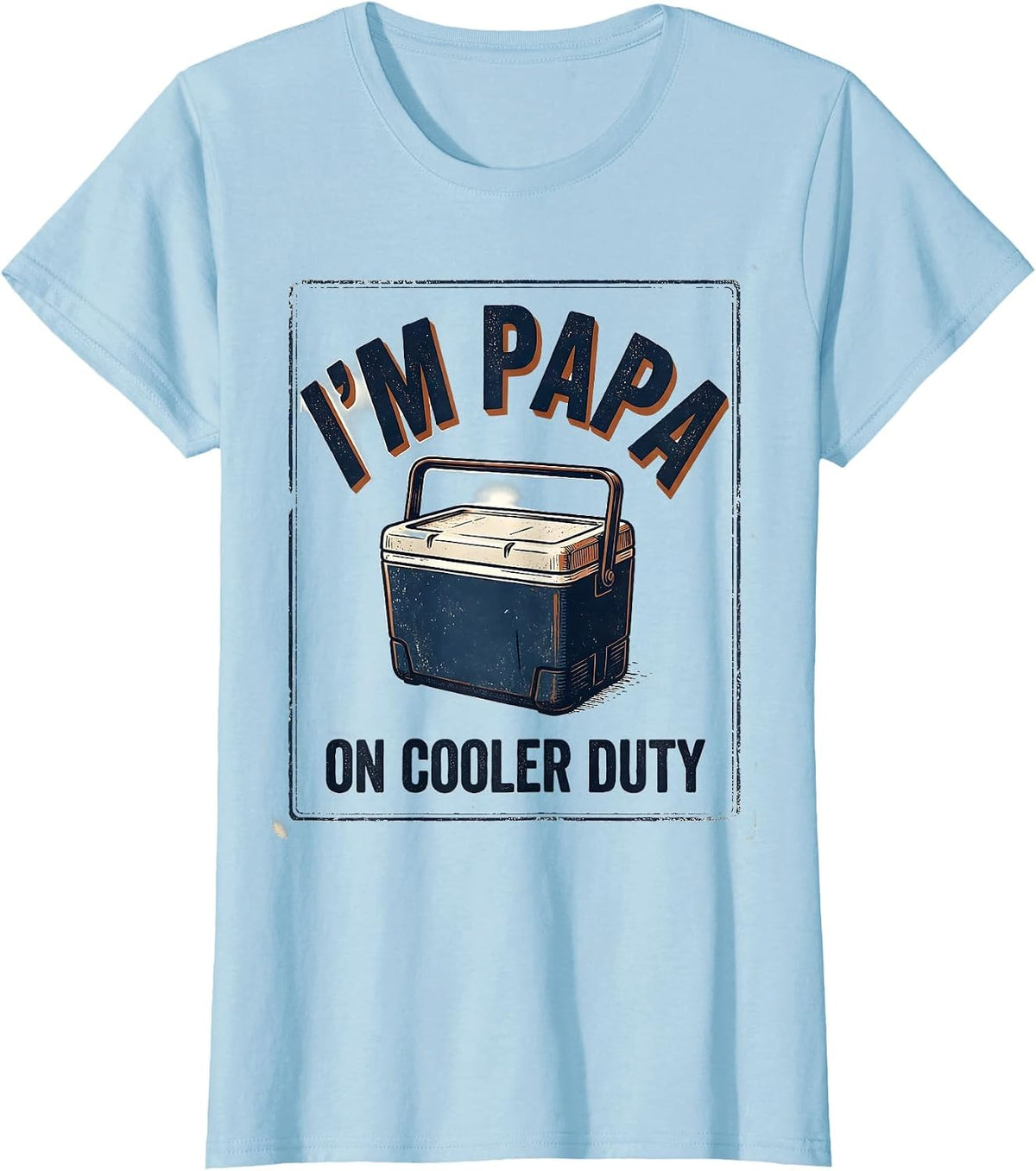I'm Papa On Cooler Duty Vintage Funny Grandpa Gift T-Shirt - Baby Blue