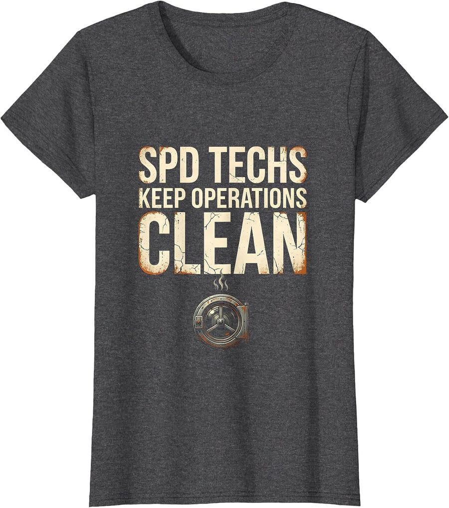 Women's SPD Techs Keep Operations Clean Distressed Funny Sterile T-Shirt - Dark Heather Grey