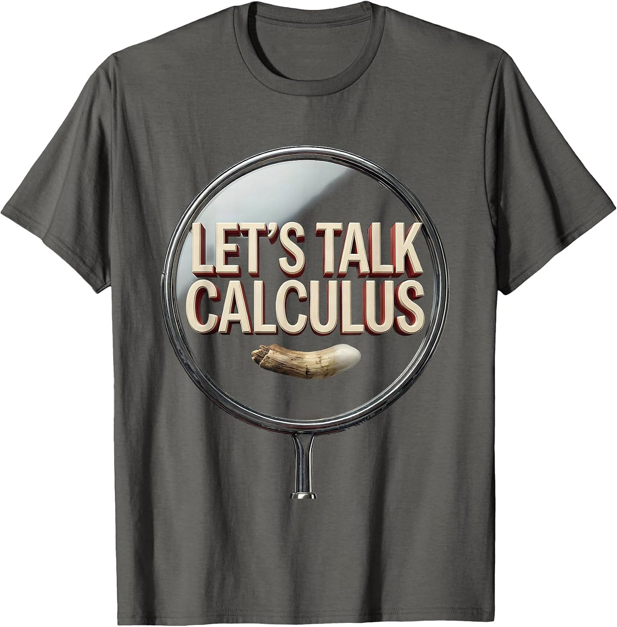 Let's Talk Calculus Funny Dental Hygienist Dental Assistant T-Shirt - Asphalt Grey