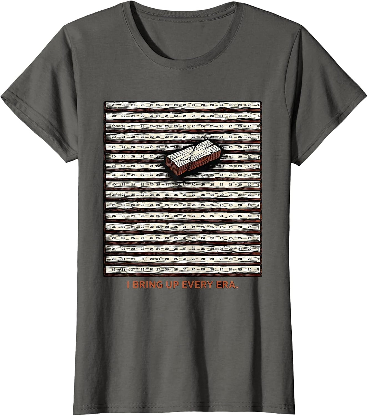 Women's I Bring Up Every Era Funny History Teacher Back To School T-Shirt - Asphalt Grey