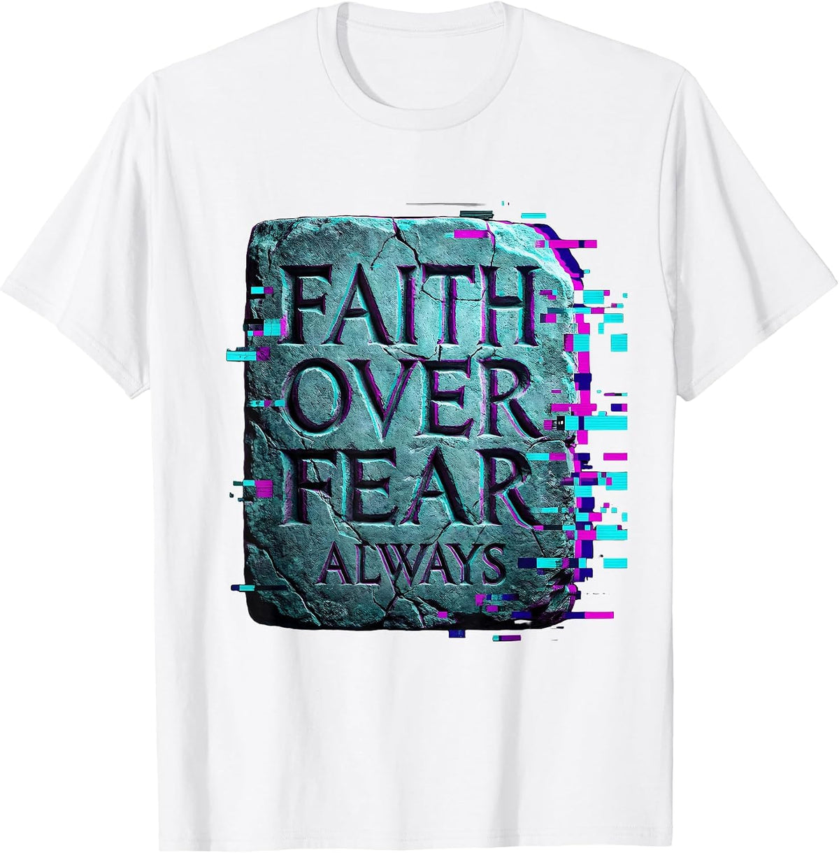 Men's Faith Over Fear Always Bible Verse Design T-Shirt - White