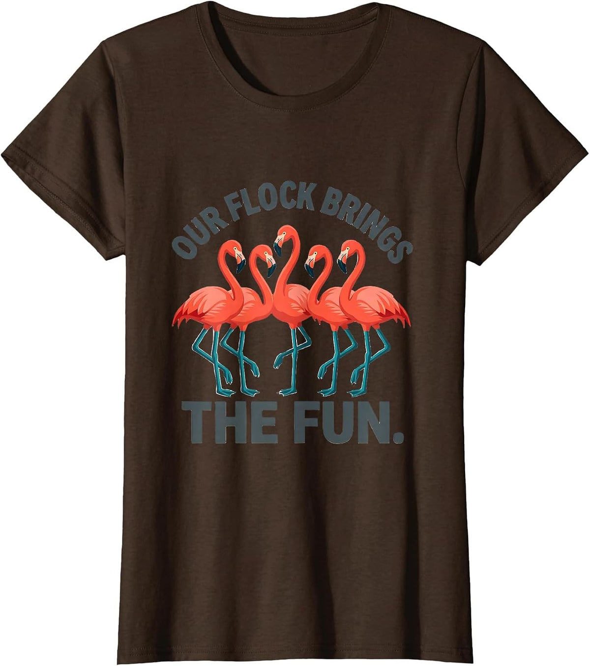 Women's Our Flock Brings The Fun Funny Flamingo Lover Novelty Gift T-Shirt - Brown
