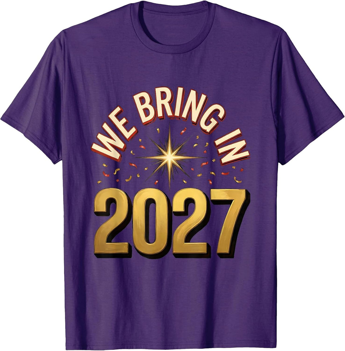 Men's We Bring In 2027 Sign Painter Showcard New Year Eve Party T-Shirt - Purple