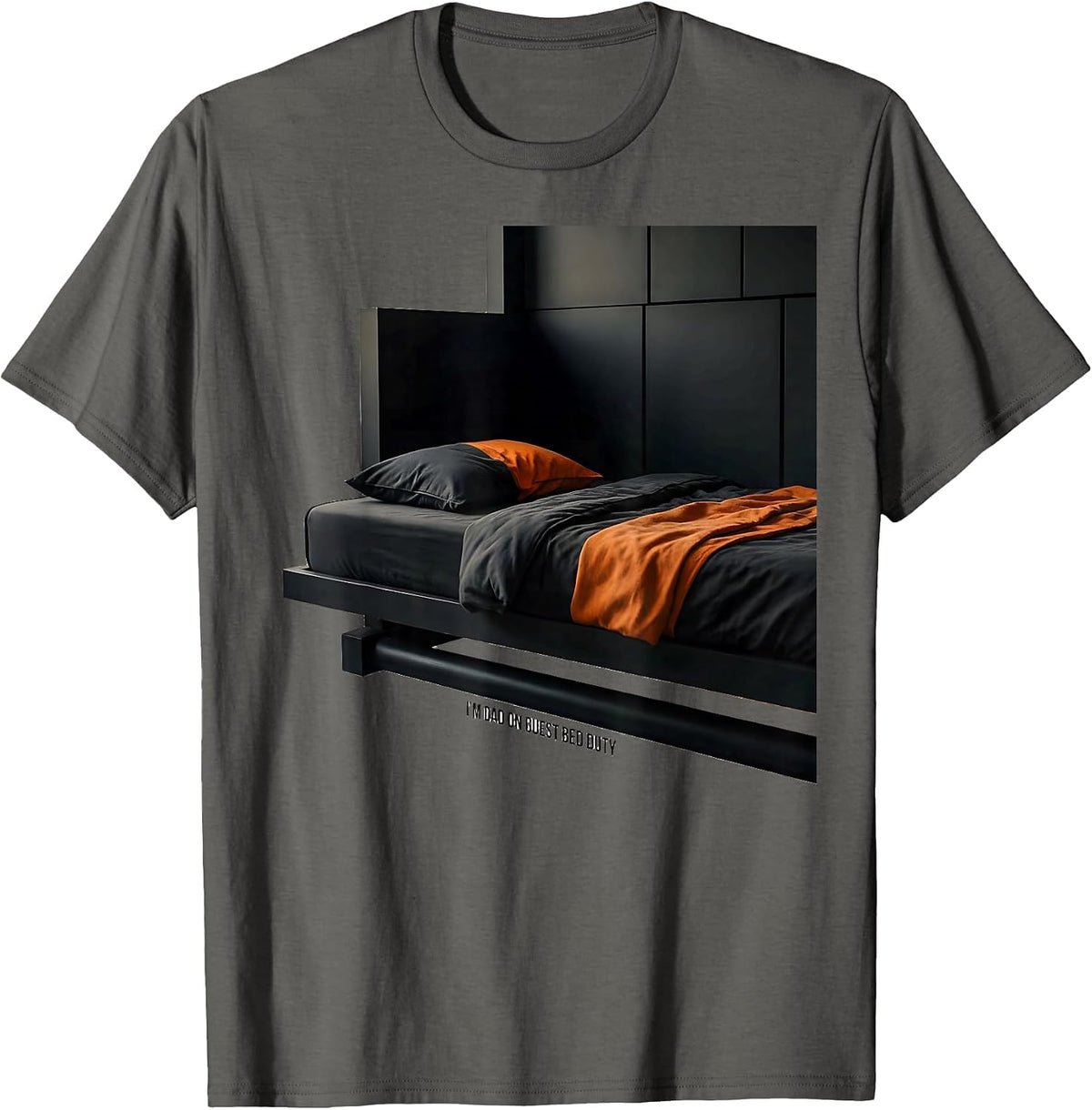 I'm Dad On Guest Bed Duty Funny Dad Gift Casual Wear T-Shirt - Asphalt Grey
