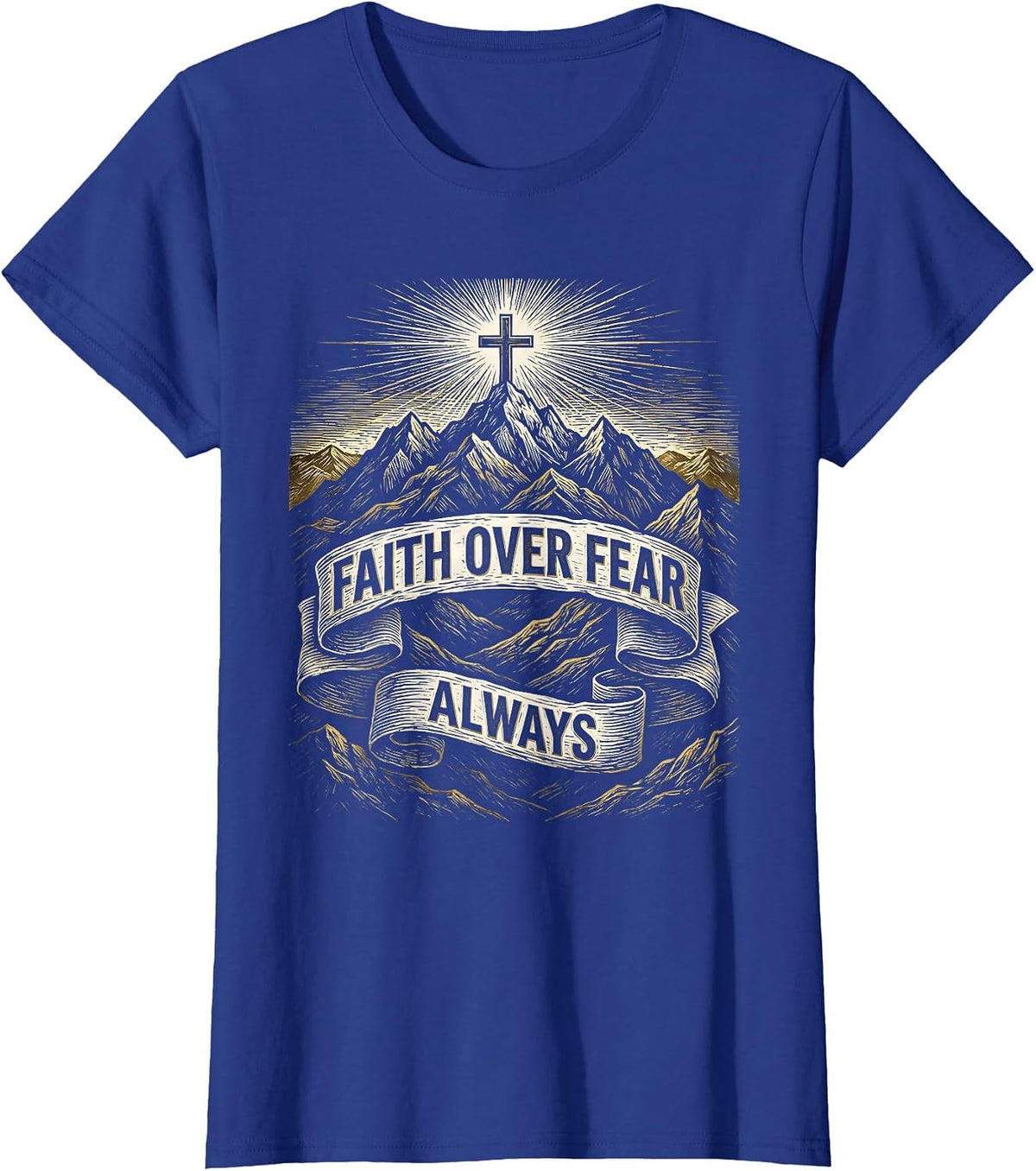 Women's Faith Over Fear Always Mountain Range Design T-Shirt - Royal Blue