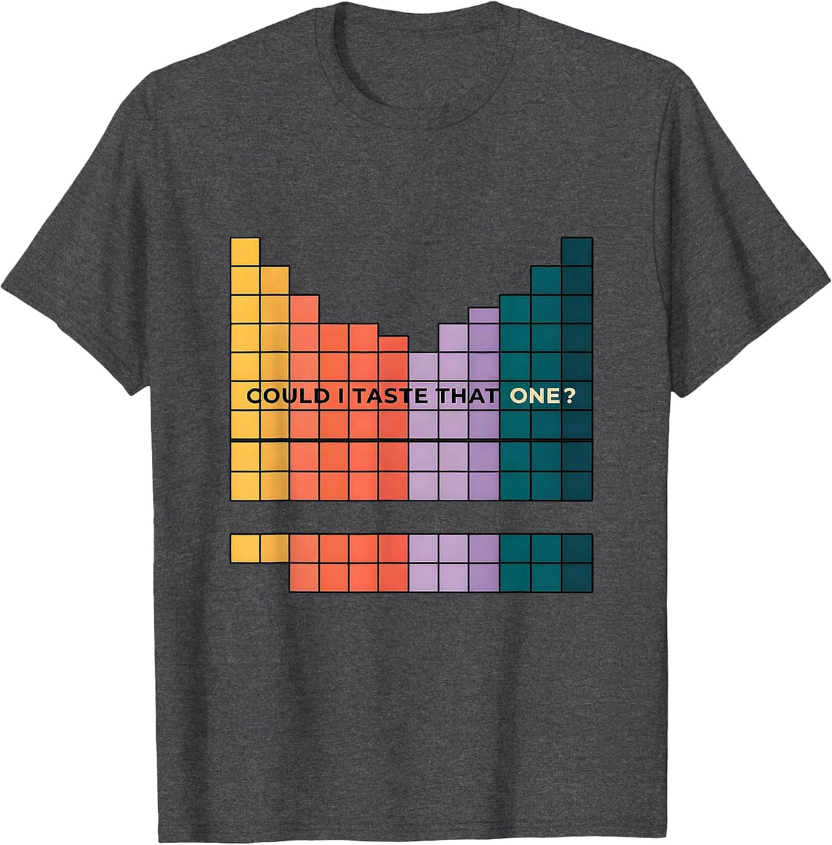 Men's Could I Taste That One Funny Periodic Table Science Teacher T-Shirt - Dark Heather Grey