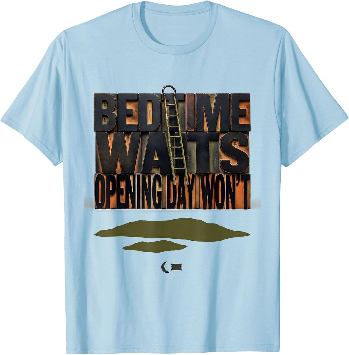 Men's Bedtime Waits Opening Day Won't Wood Type Letterpress Duck T-Shirt - Baby Blue