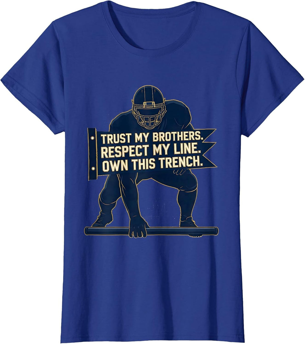 Women's Trust My Brothers Respect My Line Own This Trench Lineman T-Shirt - Royal Blue