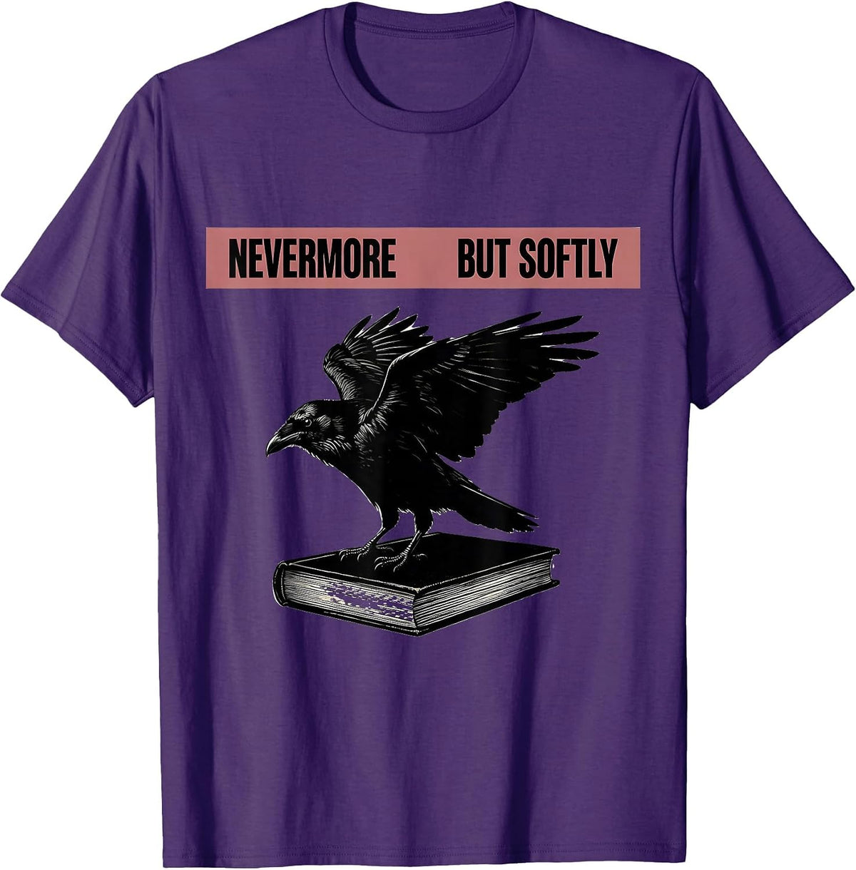 Men's Nevermore, But Softly Gothic Literary Raven Edgar Allan Poe T-Shirt - Purple