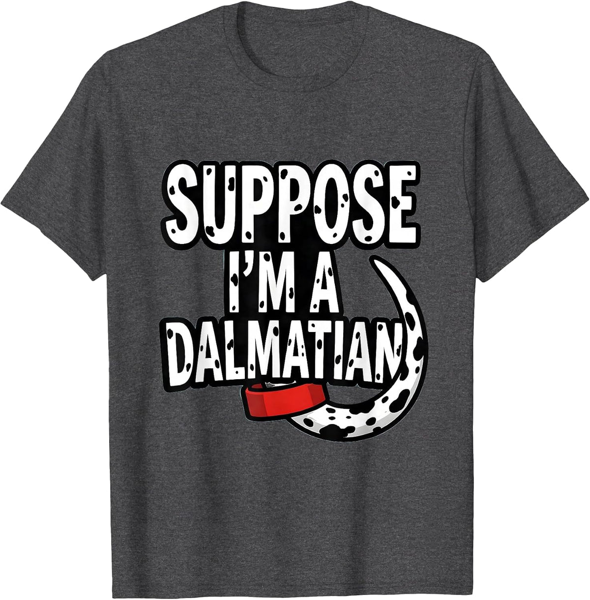 Men's Suppose I'm A Dalmatian Funny Lazy Halloween Costume T-Shirt - Dark Heather Grey