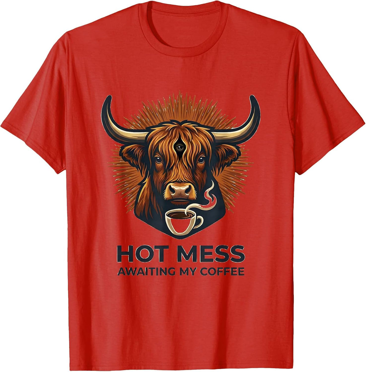 Men's Hot Mess Awaiting My Coffee Funny Highland Cow Coffee Lover T-Shirt - Red