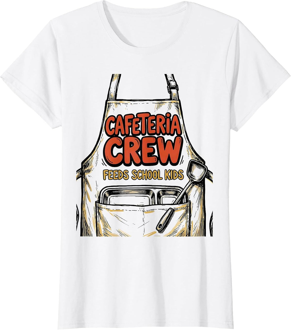 Cafeteria Crew Feeds School Kids Funny Lunch Lady Staff T-Shirt - White