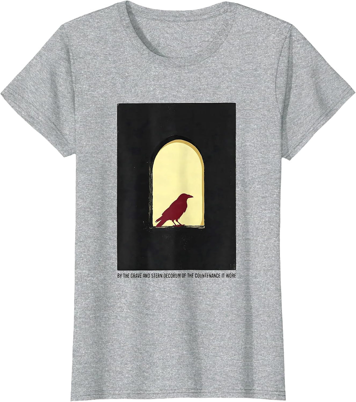 By the grave and stern decorum of the countenance it wore T-Shirt - Heather Grey