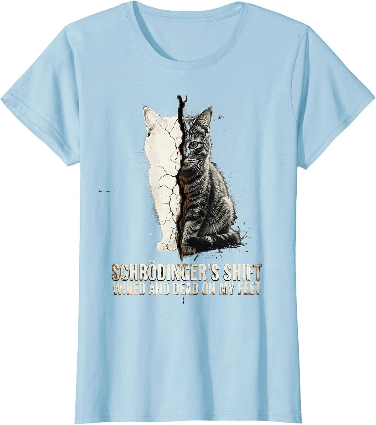 Schrödinger's Shift: Wired and Dead on My Feet Physics T-Shirt - Baby Blue