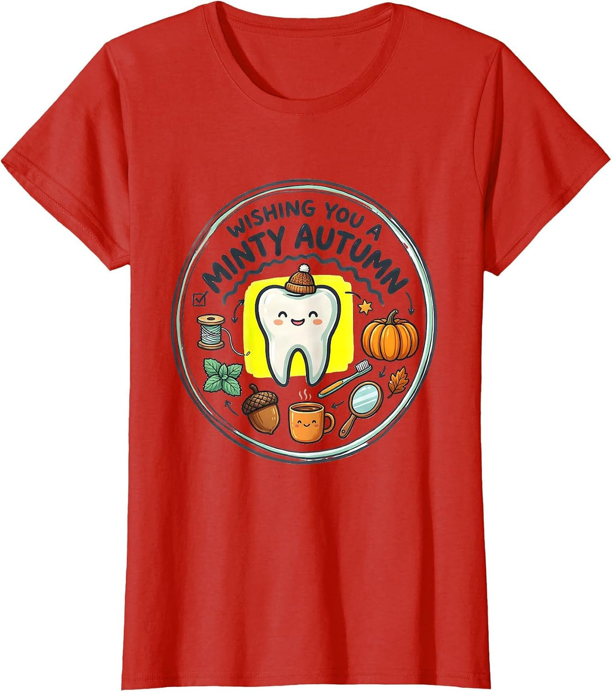 Women's Wishing You A Minty Autumn Funny Dental Hygienist Kawaii T-Shirt - Red