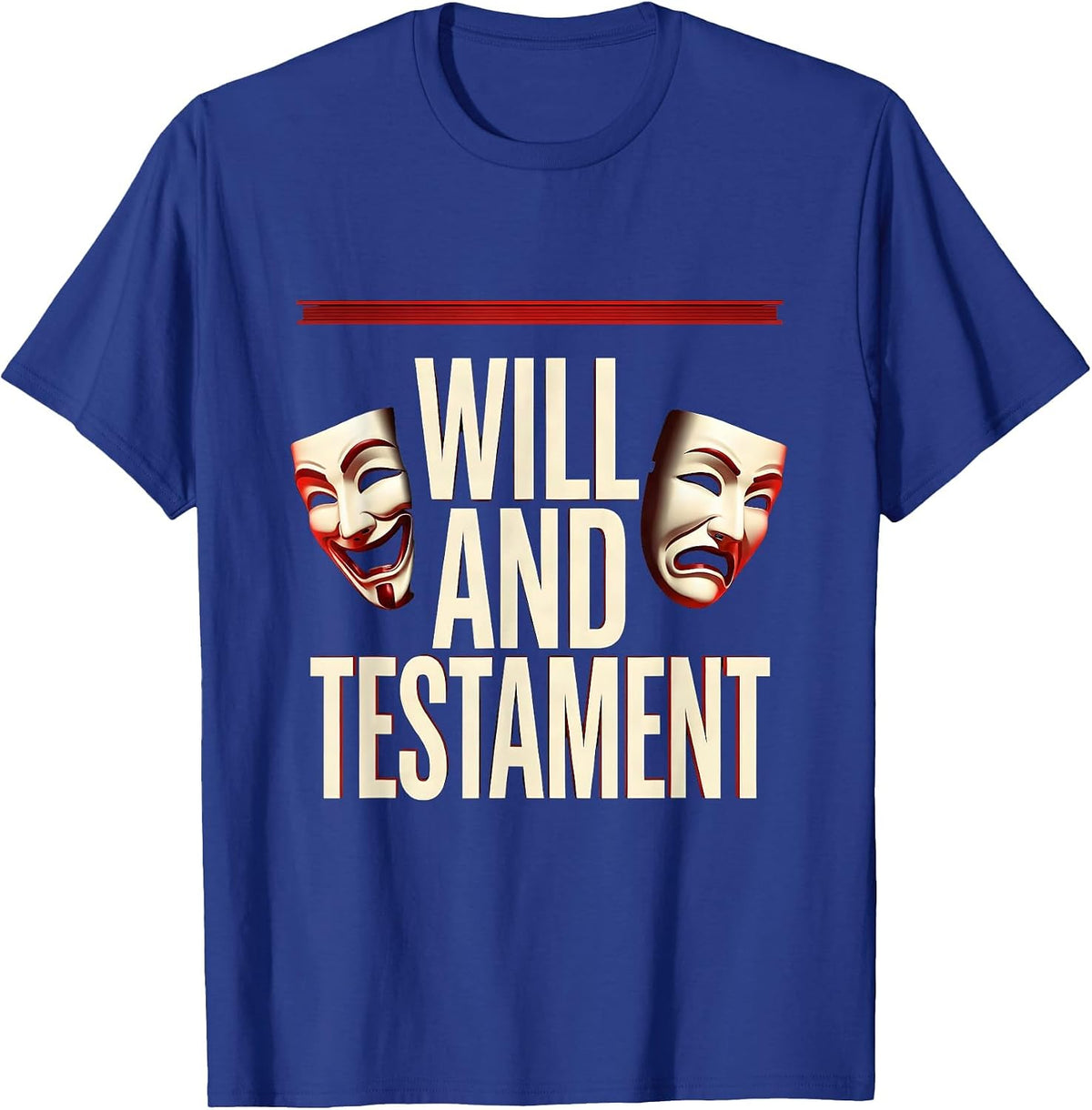 Will And Testament Minimalist Shakespeare Literary Quote T-Shirt - Royal Blue