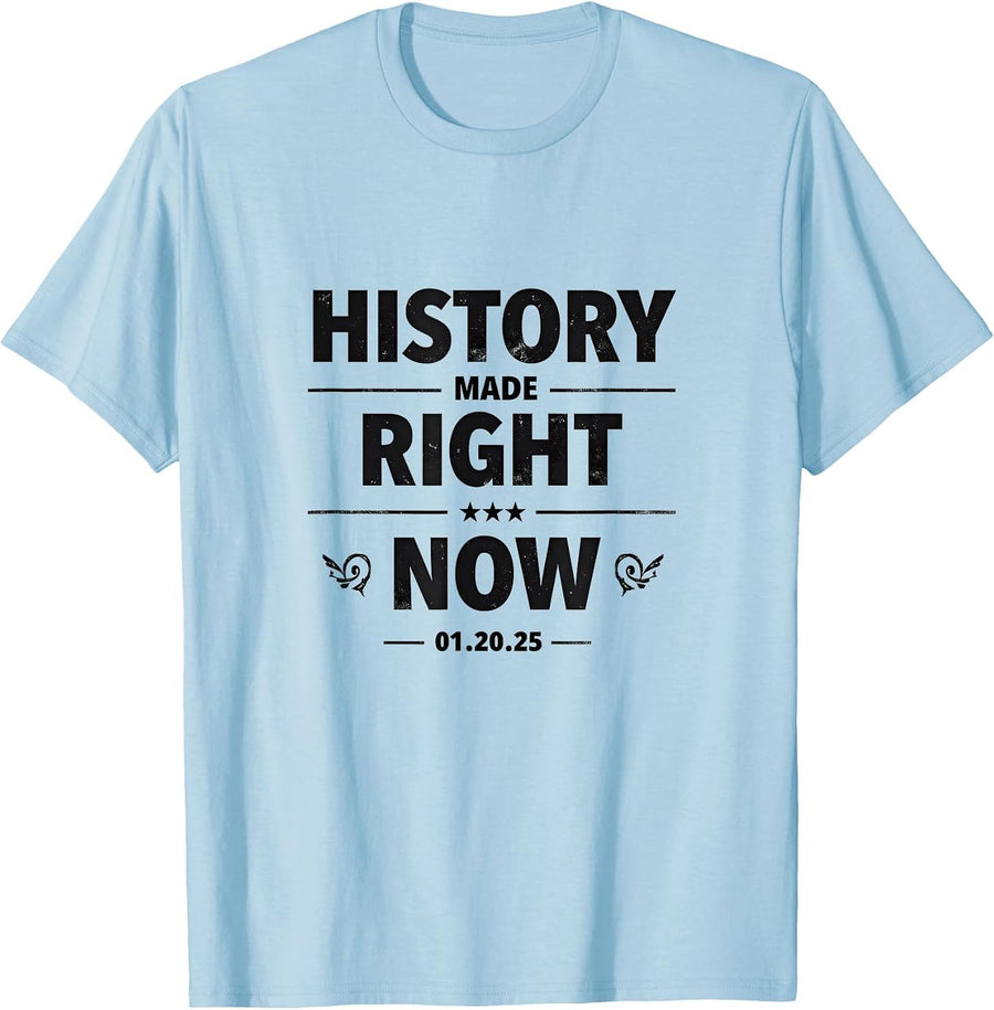 History Made Right Now Inauguration Design T-Shirt - Baby Blue