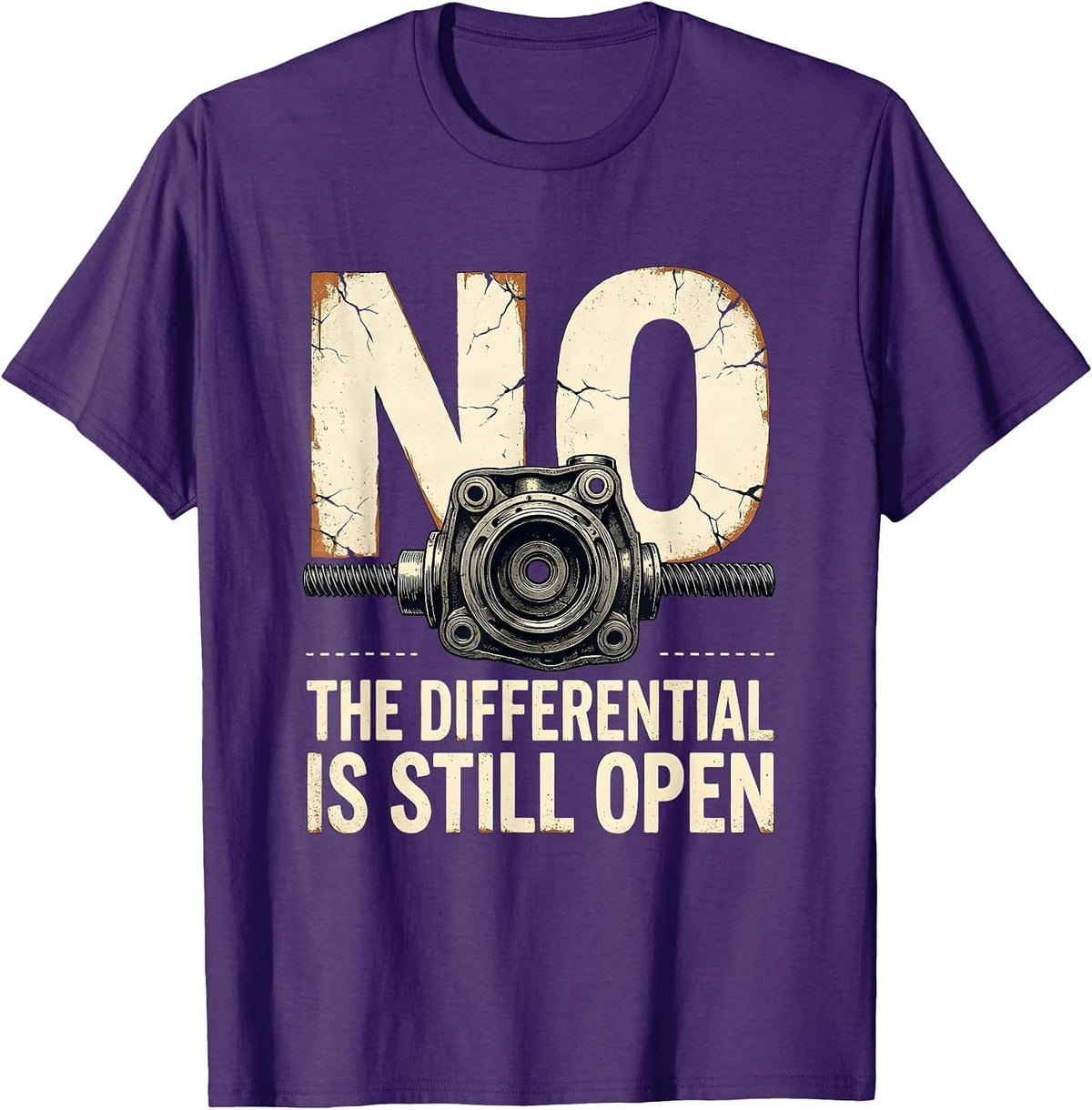 Men's No The Differential Is Still Open Funny Mechanic Garage Auto T-Shirt - Purple