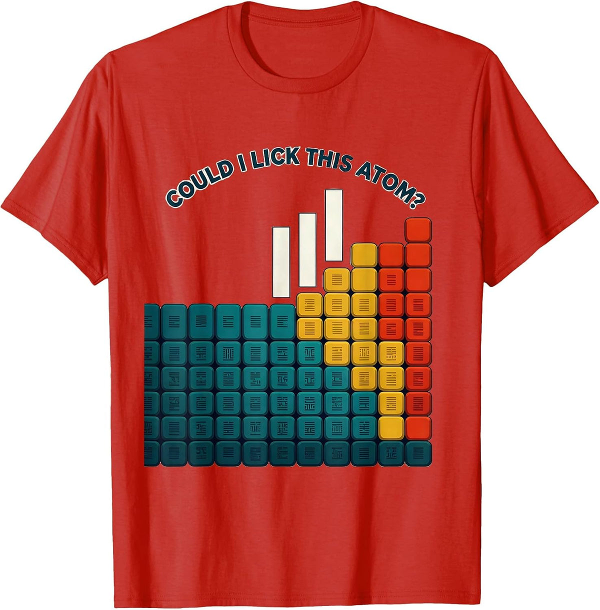 Men's Could I Lick This Atom Funny Periodic Table Science Teacher T-Shirt - Red