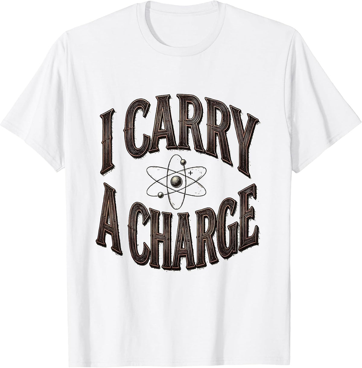 Men's I Carry A Charge Funny Science Chemistry Pun Humor T-Shirt - White