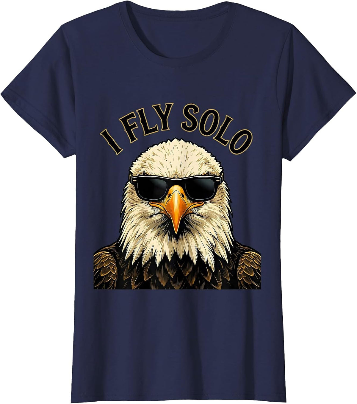 Women's I Fly Solo Funny Bald Eagle Sunglasses Mascot Humor T-Shirt - Navy Blue