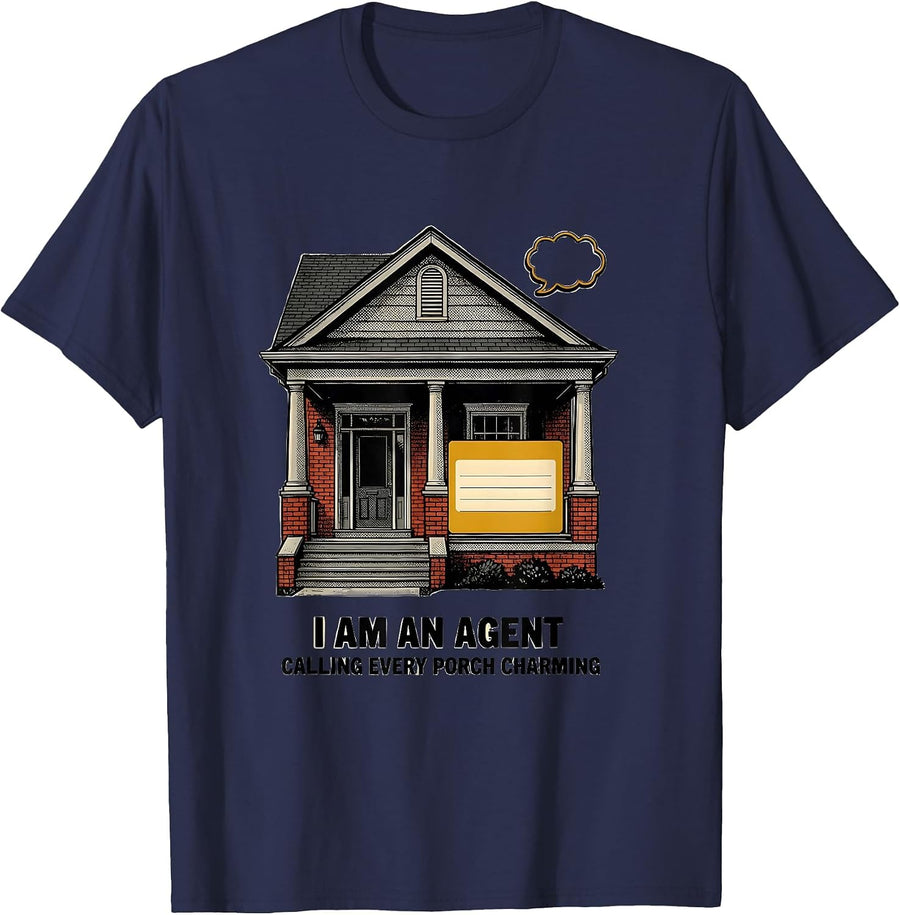 I Am An Agent, Calling Every Porch Charming Funny Realtor T-Shirt - Navy Blue