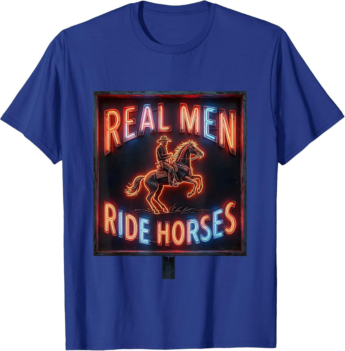 Real Men Ride Horses Cowboy Design T-Shirt - Royal Blue