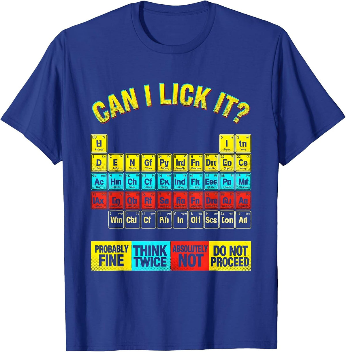 Can I Lick It Funny Science Teacher Periodic Table T-Shirt - Royal Blue