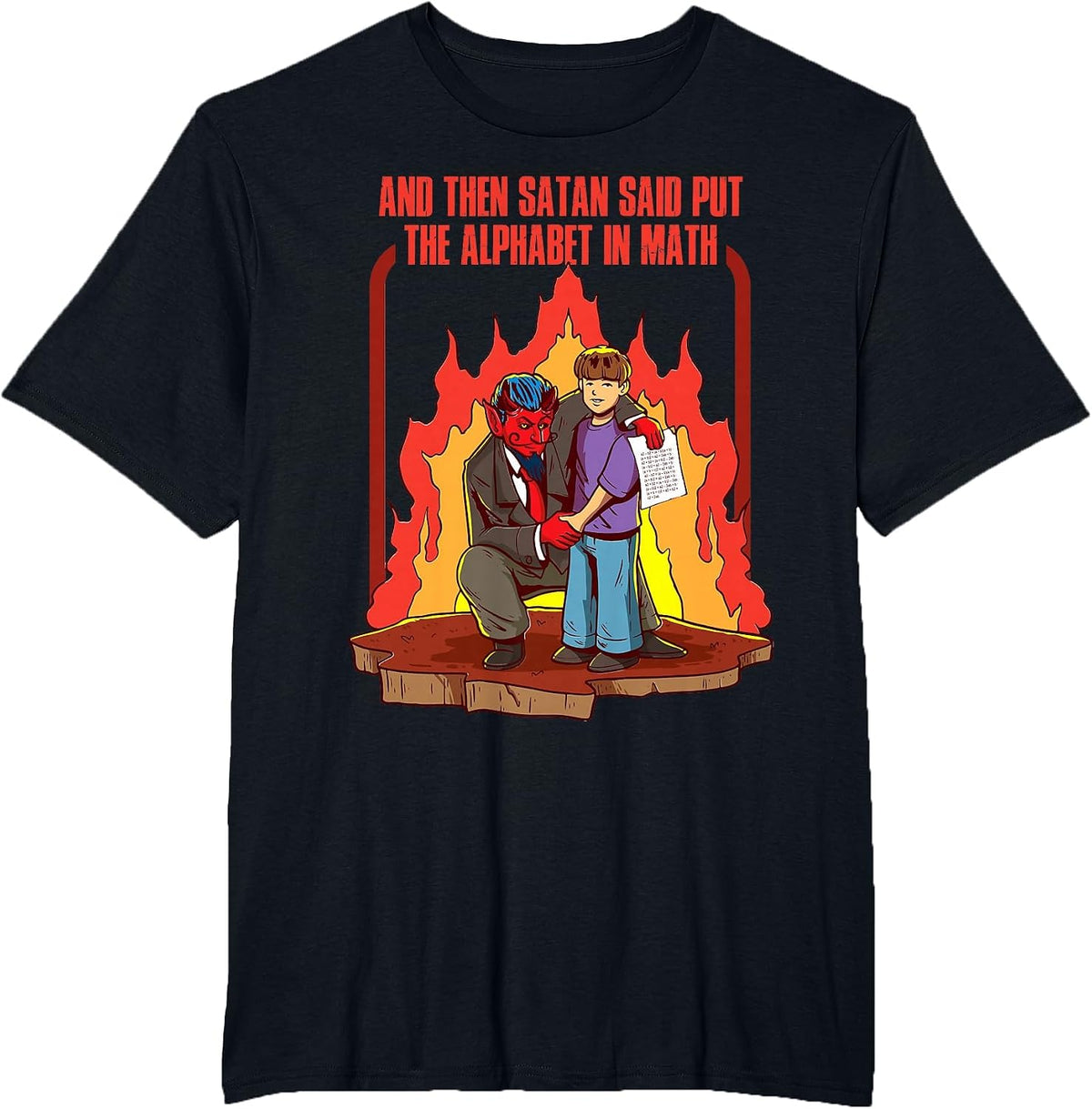 and Then Satan Said Put The Alphabet in Math T-Shirt - Black