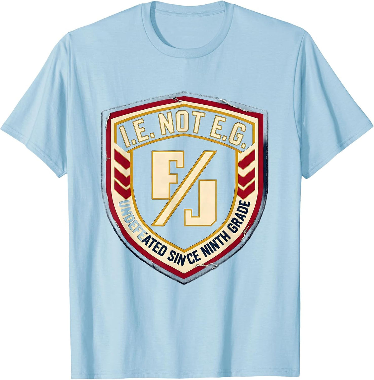 Men's I.E. Not E.G. Undefeated Since Ninth Grade Funny Grammar T-Shirt - Baby Blue