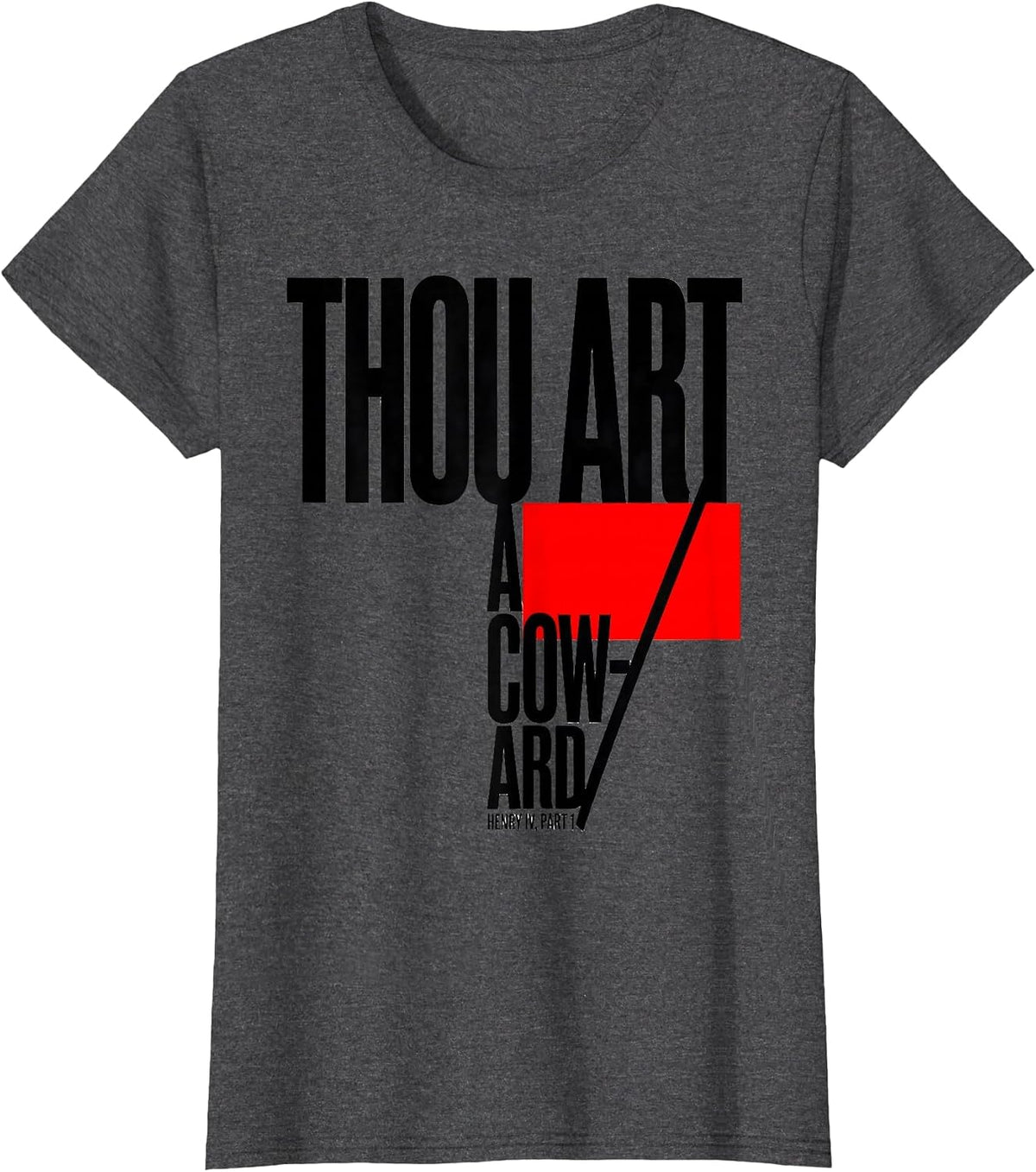 Women's Thou art a coward — Henry IV, Part 1 Witty Shakespeare Quote T-Shirt - Dark Heather Grey