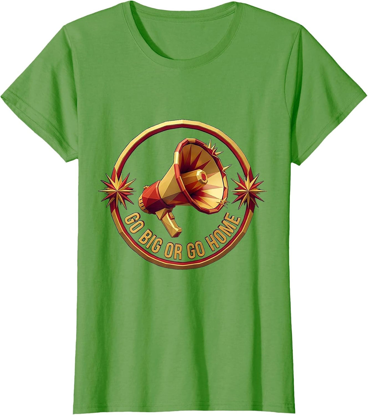 Women's Go Big or Go Home Bold Cheer Design T-Shirt - Grass Green