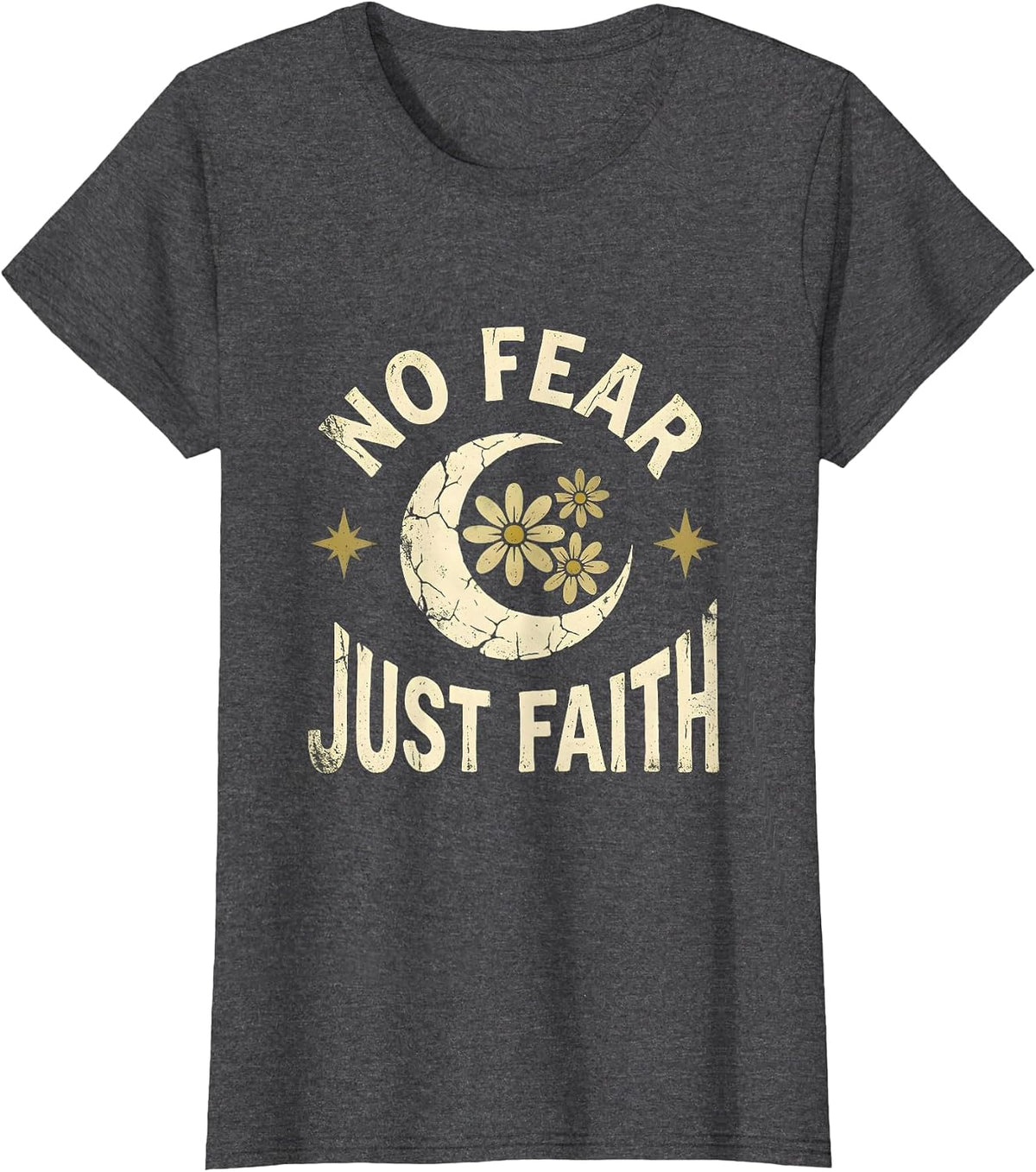 Women's No Fear Just Faith Freedom Over Fear Design T-Shirt - Dark Heather Grey