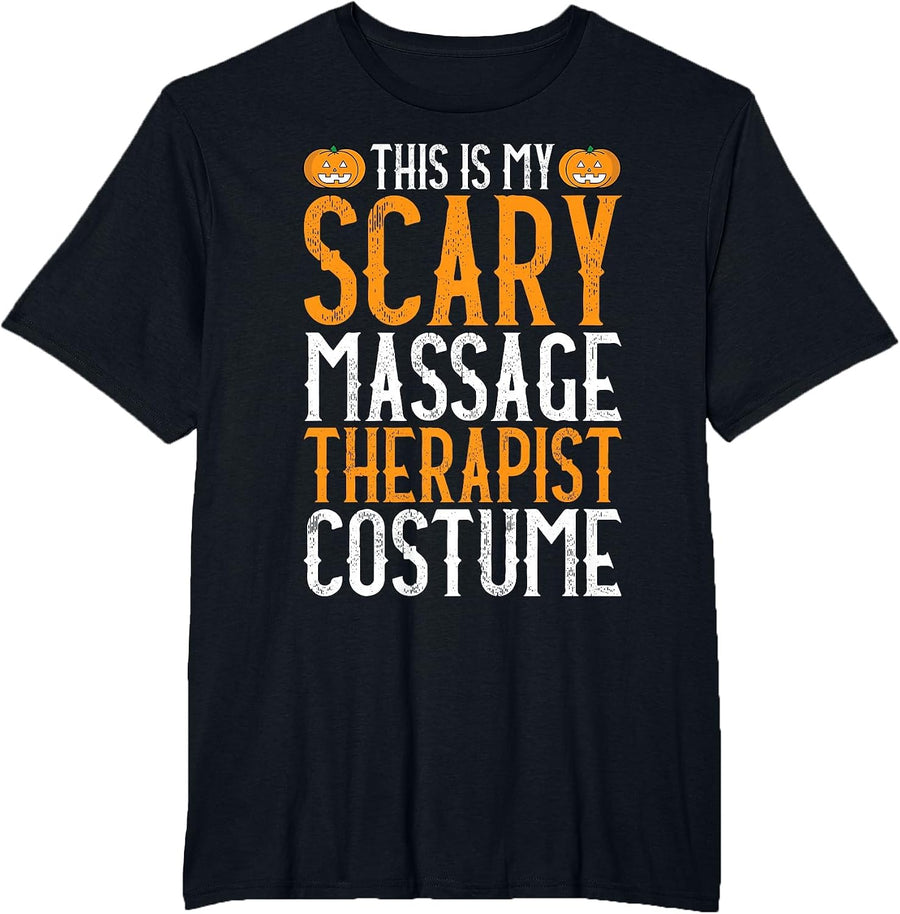 This is My Scary Massage Therapist Costume Funny Halloween T-Shirt - Black