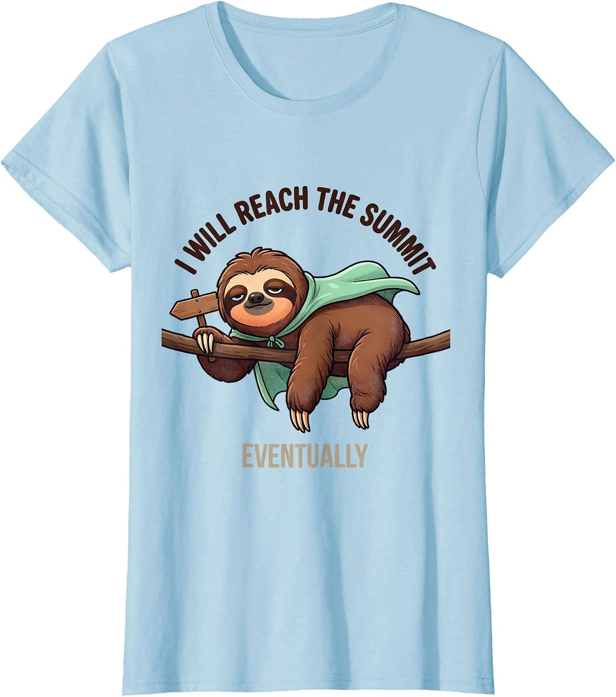 I Will Reach The Summit Eventually Cute Kawaii Sloth Lover T-Shirt - Baby Blue