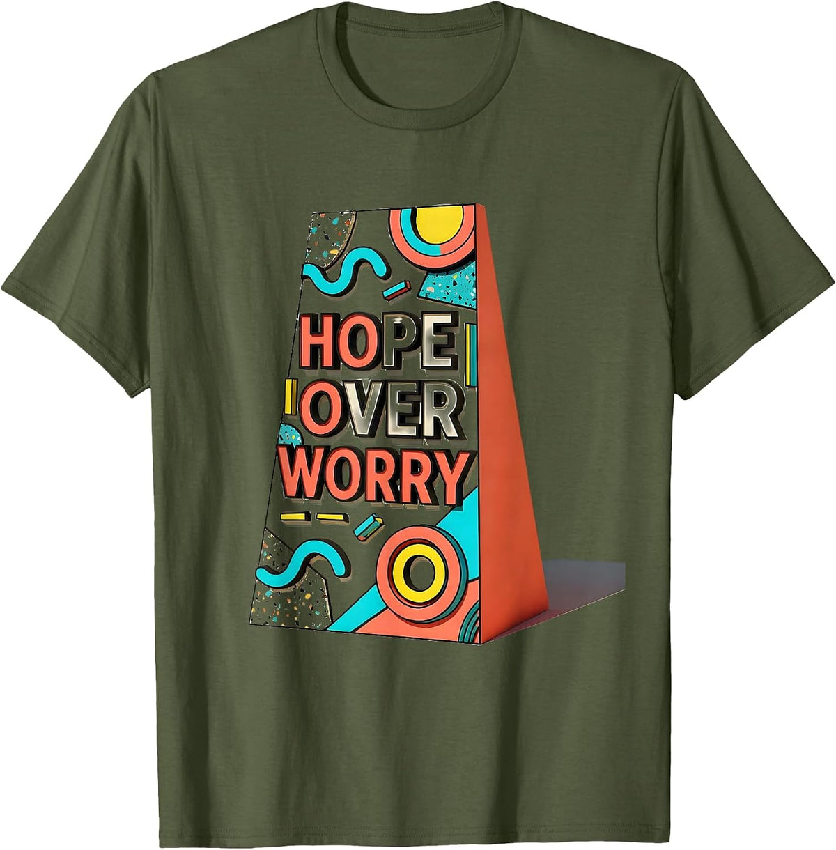 Hope Over Worry Faith Over Fear Inspirational Design T-Shirt - Olive Green