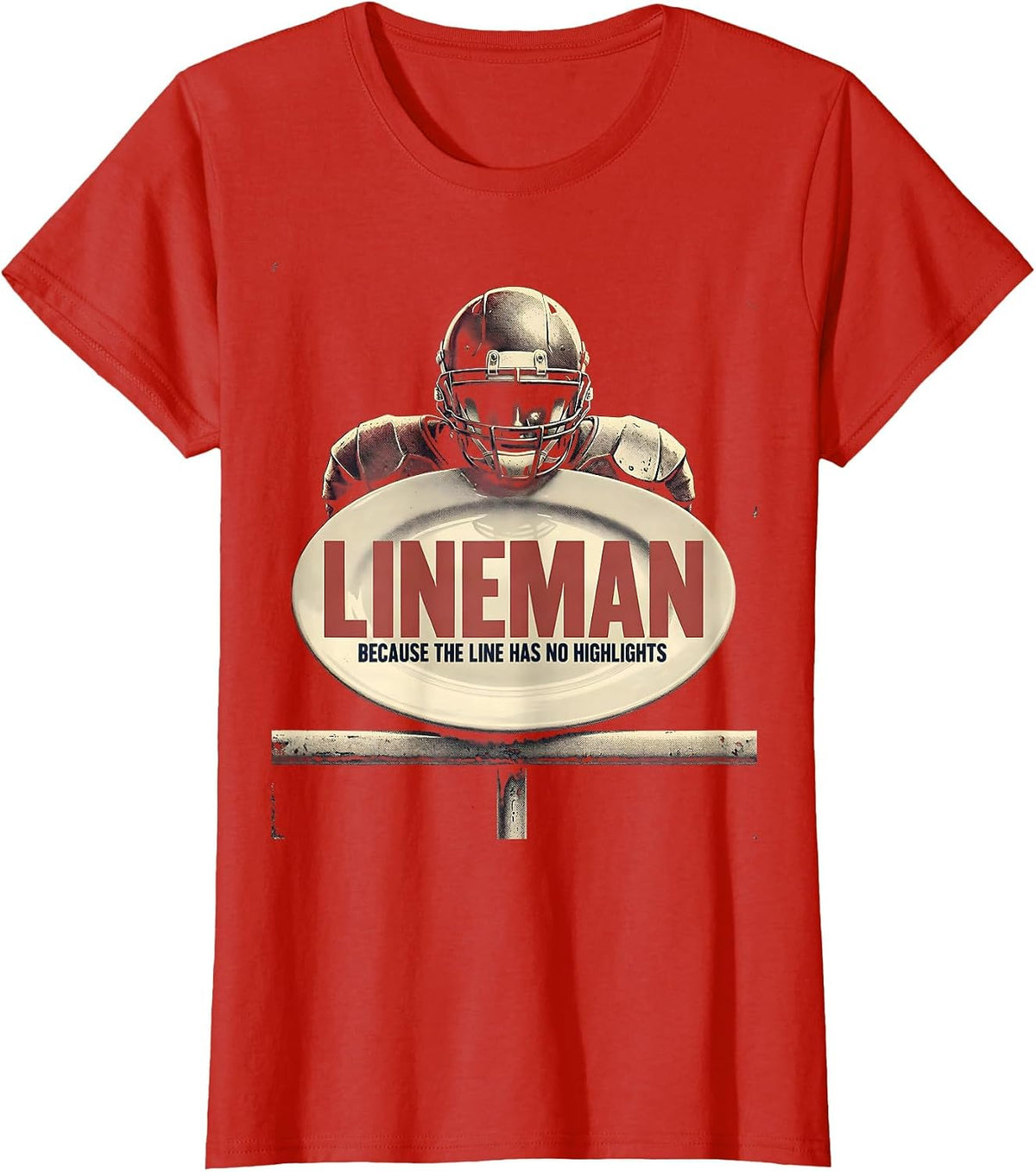 Lineman Because The Line Has No Highlights Vintage T-Shirt - Red