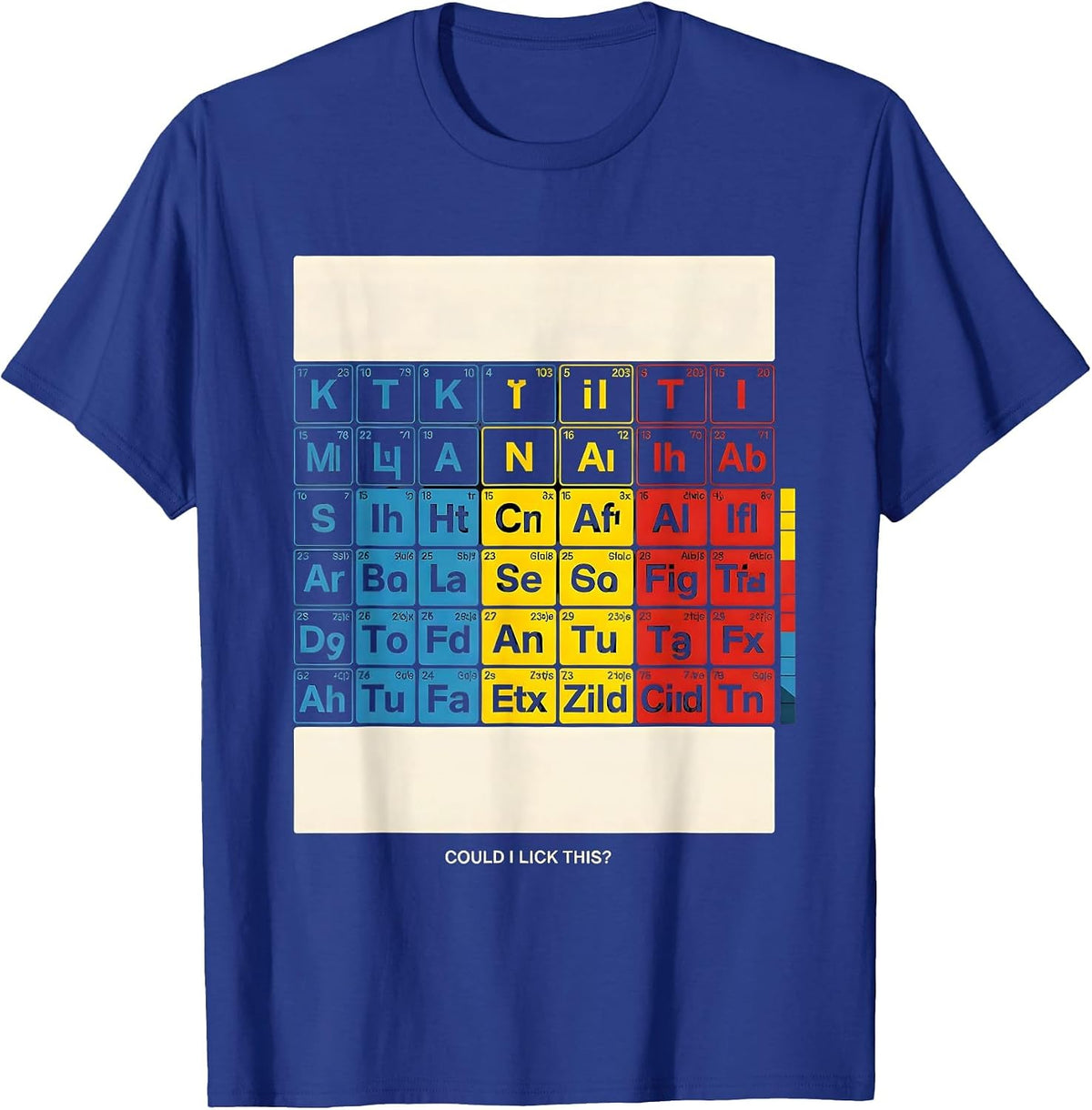 Could I Lick This Funny Periodic Table Science Teacher Gift T-Shirt - Royal Blue